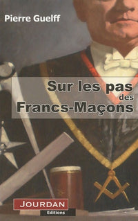 Sur les pas des Francs-Maçons