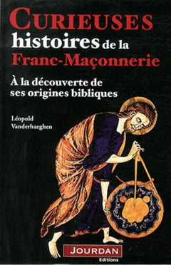 Curieuses histoires de la franc-maçonnerie