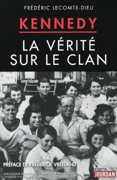 Kennedy, la vérité sur le clan