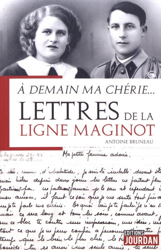 A demain ma chérie... Lettres de la ligne Maginot