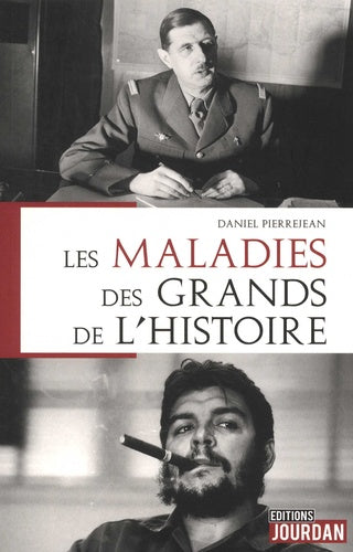 Les maladies des grands de l'Histoire