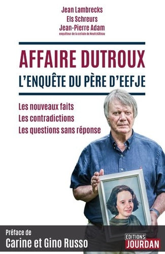 Affaire Dutroux, l'enquête du père d'Eefje