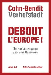 Debout l'Europe !: Manifeste pour une révolution postnationale en Europe