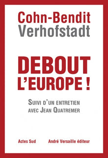 Debout l'Europe !: Manifeste pour une révolution postnationale en Europe