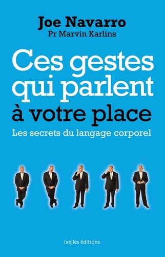 Ces gestes qui parlent à votre place : Les secrets du langage corporel
