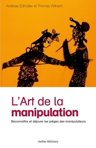 L'art de la manipulation