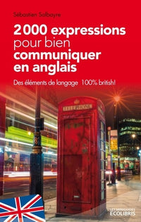 2000 expressions pour bien communiquer en anglais
