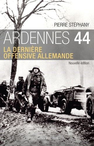Ardennes 44: La dernière offensive allemande