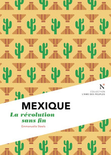 Mexique - la révolution sans fin