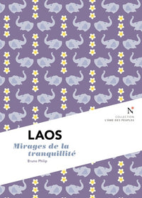 Laos - mirages de la tranquillité
