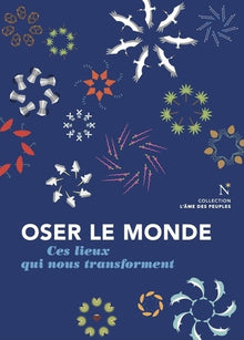 Oser le monde