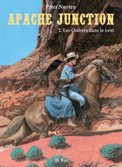 Apache Junction, Tome 2 : Les Ombres dans le vent