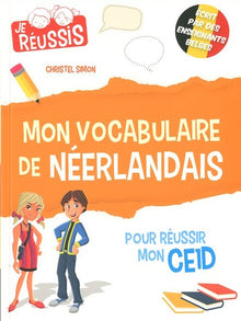 Mon vocabulaire de néerlandais pour réussir mon CE1D