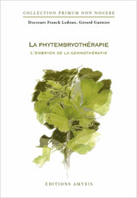 La phytembryothérapie - L'embryon de la gemmothérapie