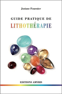 GUIDE PRATIQUE DE LITHOTHERAPIE