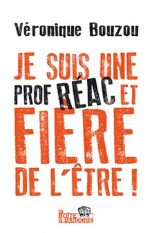 Je suis une prof réac et fière de l'être !