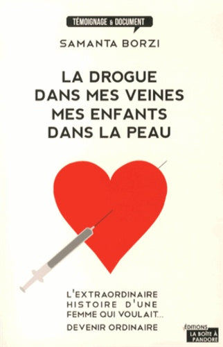 La drogue dans mes veines, mes enfants dans la peau