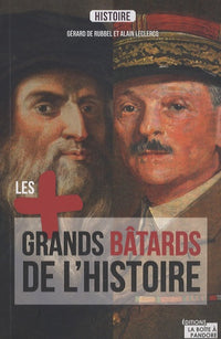 Les plus grands batards de l'Histoire