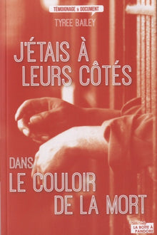 J'étais à leurs côtés dans le couloir de la mort