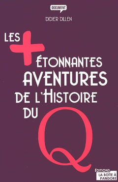Les plus étonnantes aventures de l'Histoire du Q