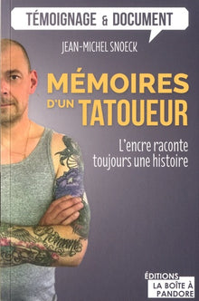 Mémoires d'un tatoueur - L'encre raconte toujours une histoire
