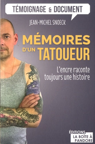 Mémoires d'un tatoueur - L'encre raconte toujours une histoire