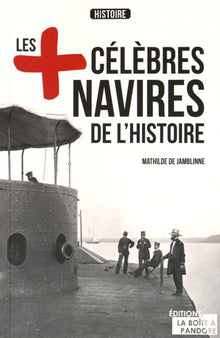 Les plus célèbres navires de l'histoire