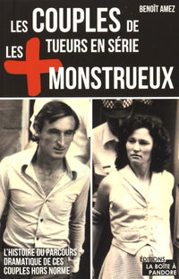 Les couples de tueurs en série les plus monstrueux