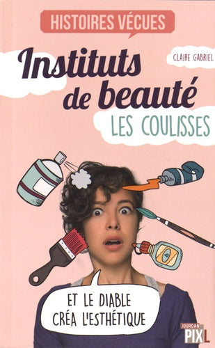 Instituts de beauté - Les coulisses