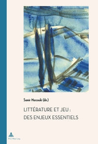 Littérature et jeu : des enjeux essentiels