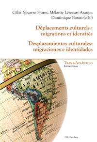 Déplacements culturels : migrations et identités - Desplazamientos culturales