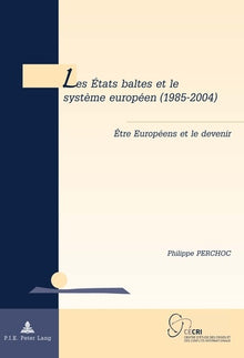 Les États baltes et le système européen
