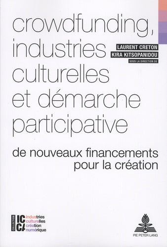 Crowdfunding, industries culturelles et démarche participative
