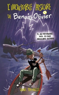 L'incroyable histoire de Benoit-Olivier T04