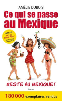 Ce qui se passe au Mexique reste au Mexique
