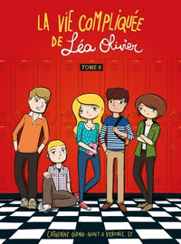 La vie compliquée de Léa Olivier: Tome 0