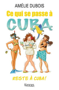 Ce qui se passe à Cuba reste à Cuba, poche