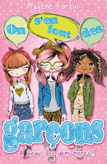 On s'en fout des garçons T01: À l'eau, les demi-frères!
