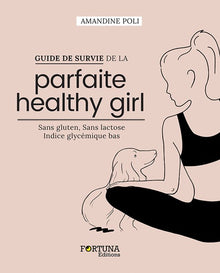 Guide de survie de la parfaite healthy girl