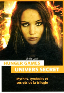 Hunger Games : Mythologie et univers secrets