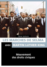 Les marches de Selma avec Martin Luther King
