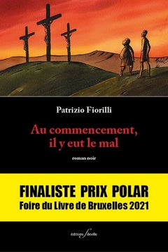 AU COMMENCEMENT, IL Y EUT LE MAL