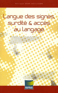 Langue des signes, surdité et accès au langage