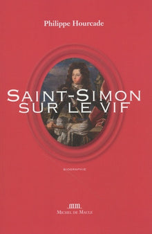 Saint-Simon sur le vif