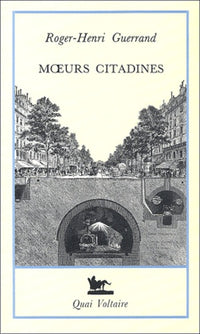 Moeurs citadines: Histoire de la culture urbaine XIXe-XXe siècles