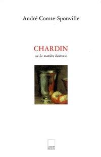 Chardin, la matière heureuse
