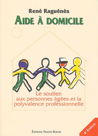 Aide à domicile : Le soutien aux personnes âgées et la polyvalence professionnelle