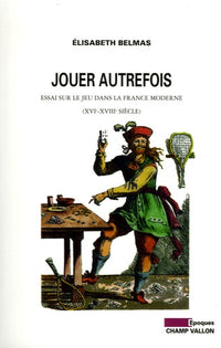 JOUER AUTREFOIS