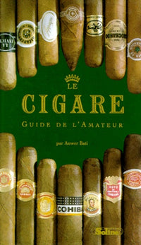 Le cigare: Guide de l'amateur