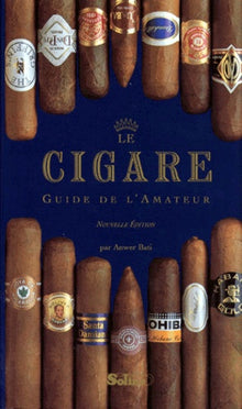 Le cigare : guide de l'amateur